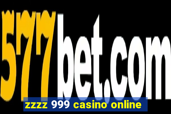 zzzz 999 casino online